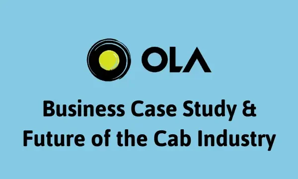 Challenges Faced by Ola’s Cab Business and the Future of the Cab Industry in India